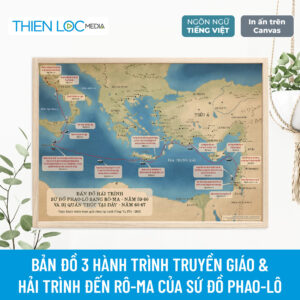 [Combo 4 tấm] - Bản đồ 3 hành trình truyền giáo & hải trình đến Rô-ma của sứ đồ Phao-lô (In Canvas)