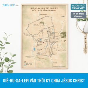 Giê-ru-sa-lem vào thời kỳ Đức Chúa Jêsus Christ (In Canvas)